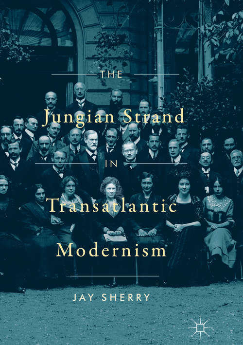 Book cover of The Jungian Strand in Transatlantic Modernism (1st ed. 2018)