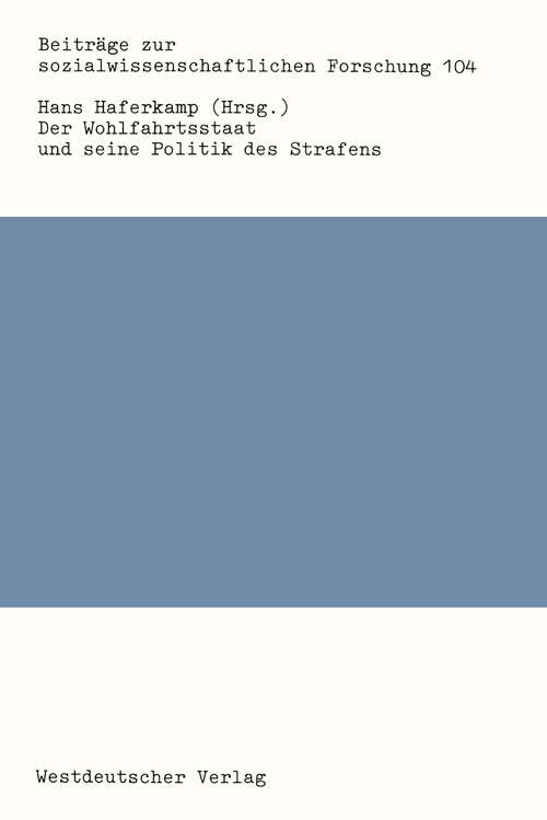 Book cover of Der Wohlfahrtsstaat und seine Politik des Strafens (1990) (Beiträge zur sozialwissenschaftlichen Forschung)