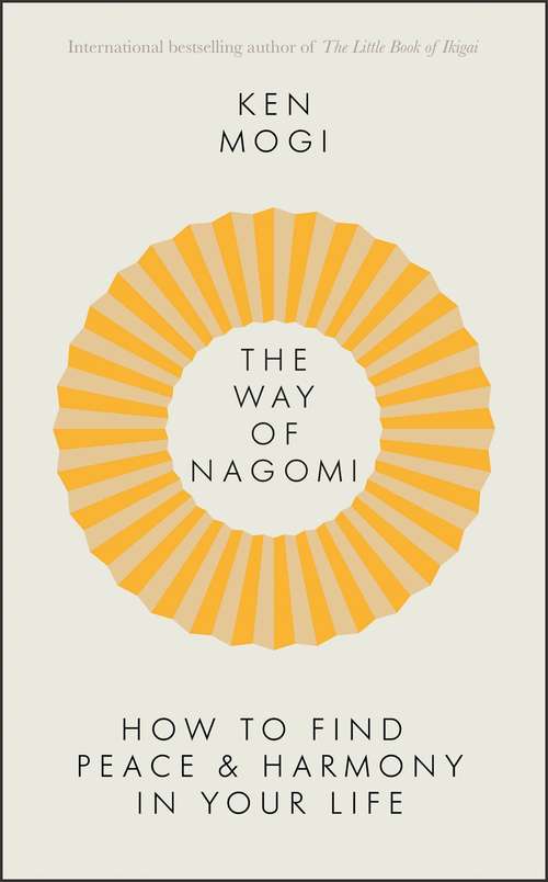Book cover of The Way of Nagomi: Live more harmoniously the Japanese way