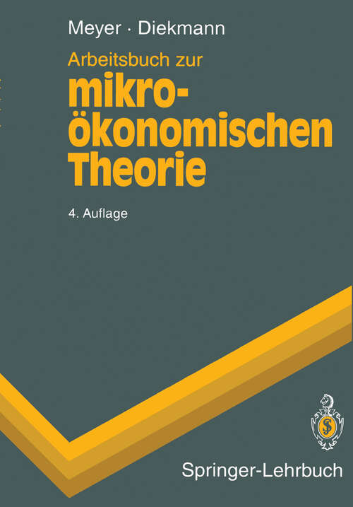 Book cover of Arbeitsbuch zur mikroökonomischen Theorie (4. Aufl. 1995) (Springer-Lehrbuch)