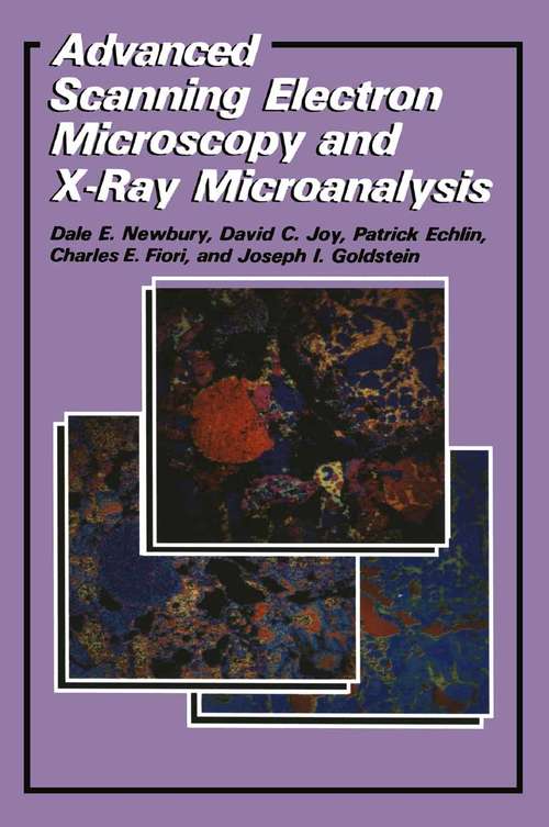 Book cover of Advanced Scanning Electron Microscopy and X-Ray Microanalysis (1986)