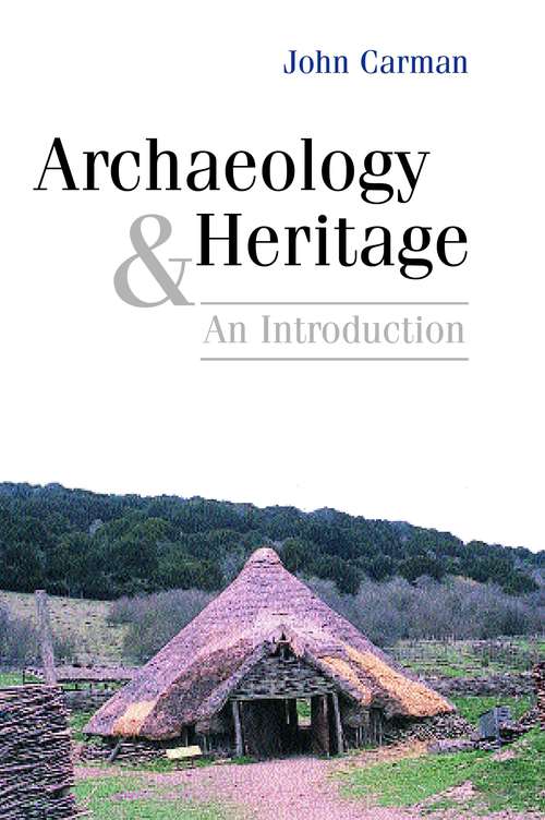 Book cover of Archaeology and Heritage: An Introduction