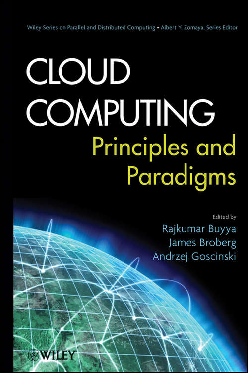 Book cover of Cloud Computing: Principles and Paradigms (Wiley Series on Parallel and Distributed Computing #87)