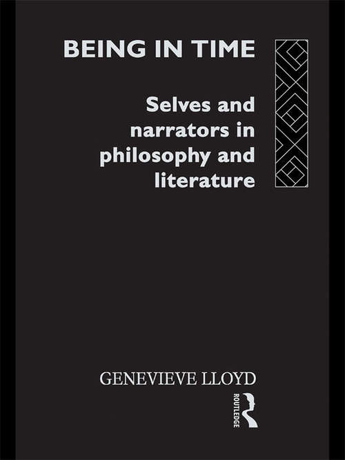 Book cover of Being in Time: Selves and Narrators in Philosophy and Literature (Ideas)