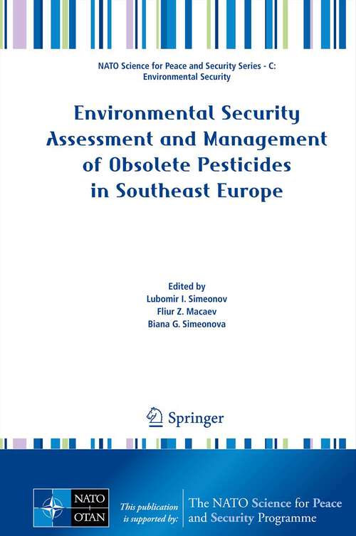 Book cover of Environmental Security Assessment and Management of Obsolete Pesticides in Southeast Europe (2013) (NATO Science for Peace and Security Series C: Environmental Security)