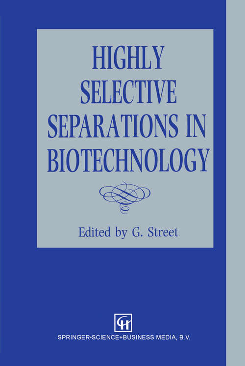 Book cover of Highly Selective Separations in Biotechnology (1994)