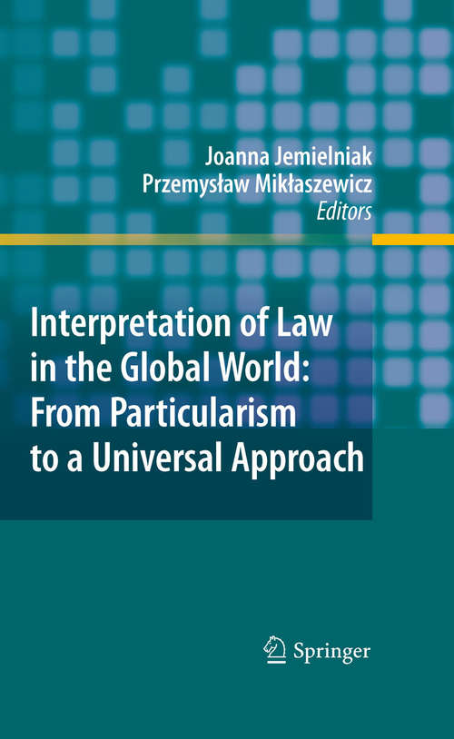 Book cover of Interpretation of Law in the Global World: From Particularism To A Universal Approach (2010)