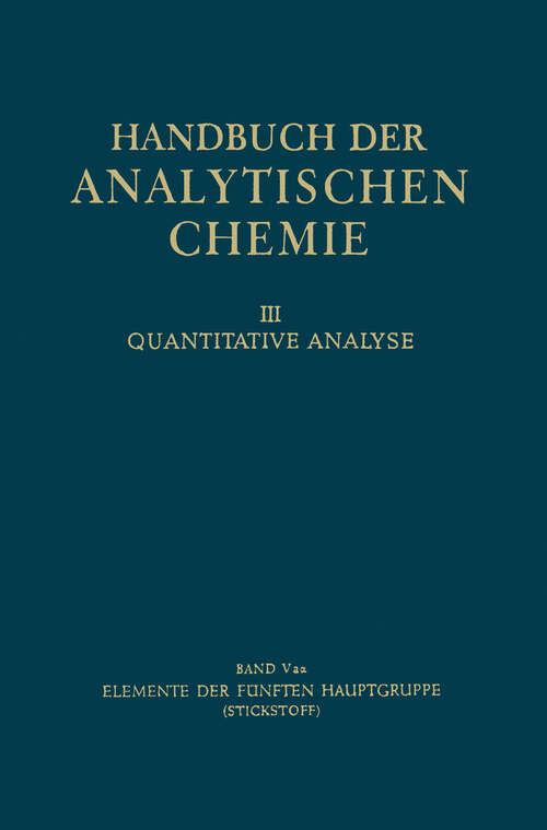 Book cover of Elemente der Fünften Hauptgruppe: Stickstoff (1957) (Handbuch der analytischen Chemie   Handbook of Analytical Chemistry)