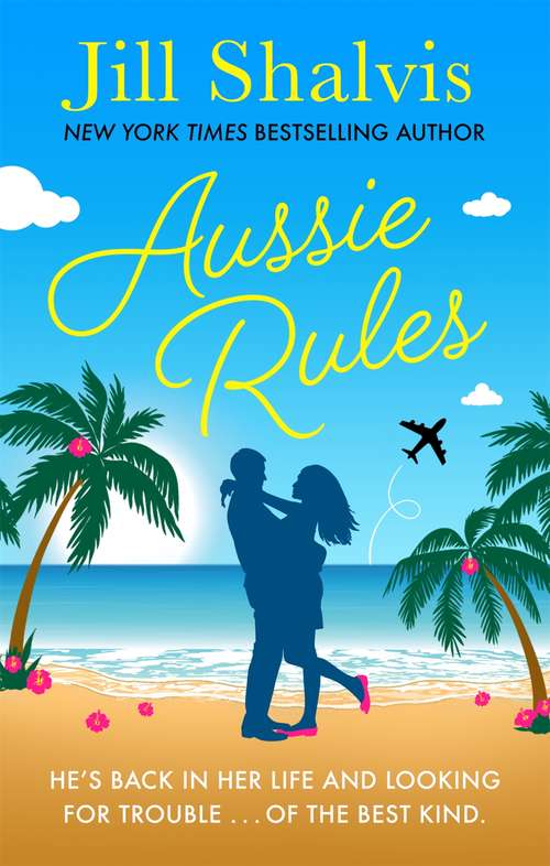 Book cover of Aussie Rules: A fun and sexy escapist romance!