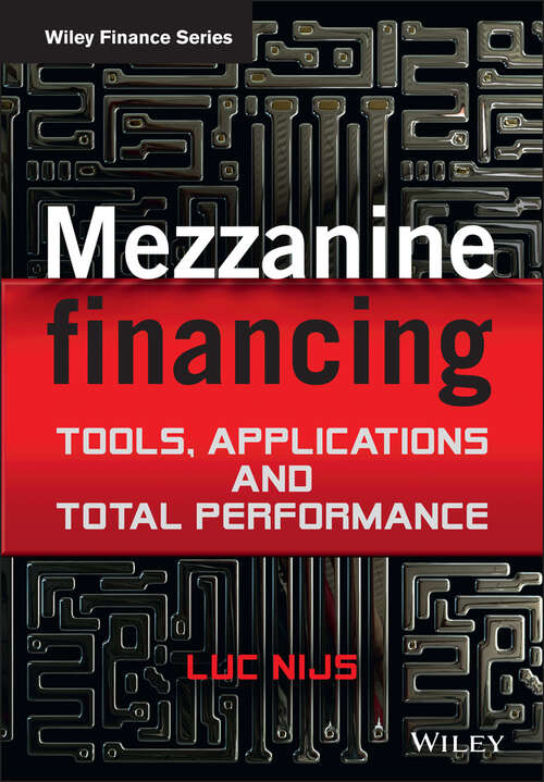 Book cover of Mezzanine Financing: Tools, Applications and Total Performance (The Wiley Finance Series)