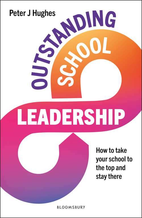 Book cover of Outstanding School Leadership: How to take your school to the top and stay there