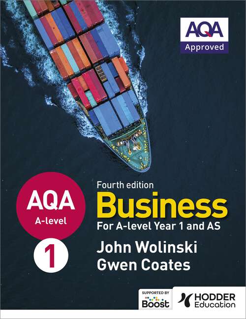 Book cover of AQA A-level Business Year 1 and AS Fourth Edition (Wolinski and Coates)