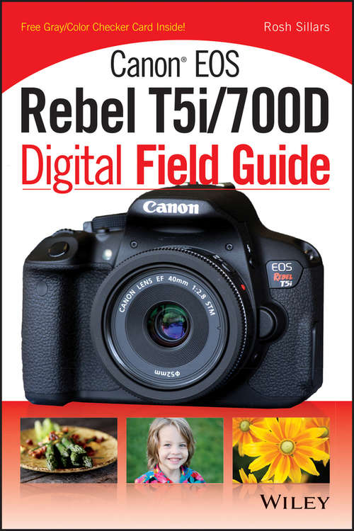 Book cover of Canon EOS Rebel T5i/700D Digital Field Guide