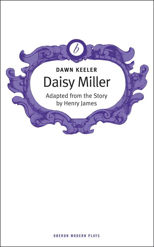 Book cover of Daisy Miller (Oberon Modern Plays)