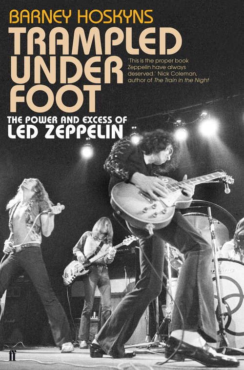 Book cover of Trampled Under Foot: The Power and Excess of Led Zeppelin (Main)