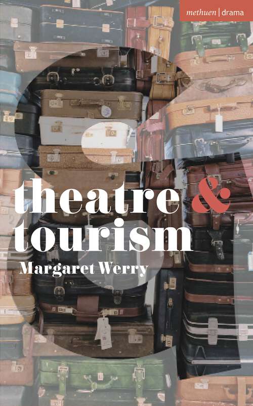 Book cover of Theatre and Tourism (Theatre And)