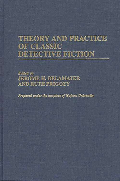 Book cover of Theory and Practice of Classic Detective Fiction (Contributions to the Study of Popular Culture)