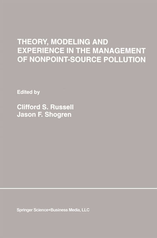 Book cover of Theory, Modeling and Experience in the Management of Nonpoint-Source Pollution (1993) (Natural Resource Management and Policy #1)