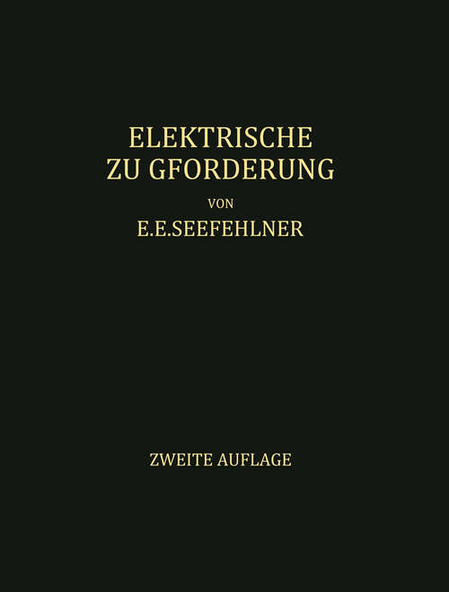 Book cover of Elektrische Zugförderung: Handbuch für Theorie und Anwendung der Elektrischen Zugkraft auf Eisenbahnen (2. Aufl. 1922)