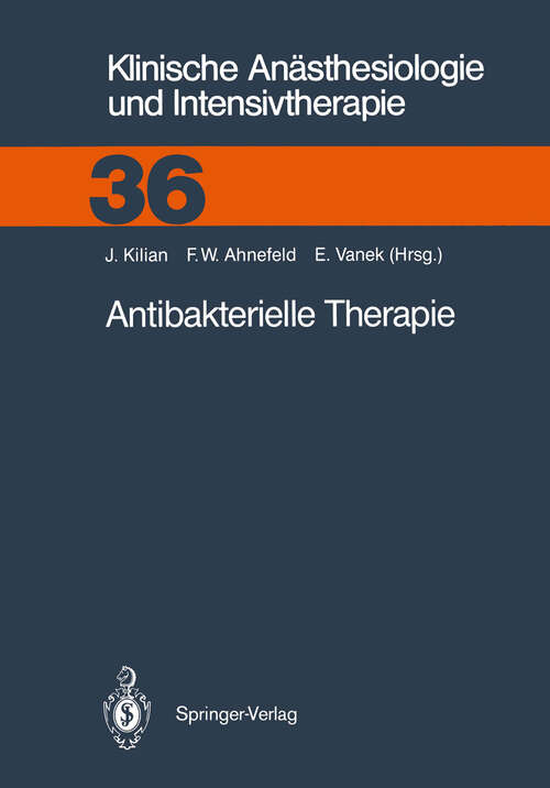 Book cover of Antibakterielle Therapie (1988) (Klinische Anästhesiologie und Intensivtherapie #36)