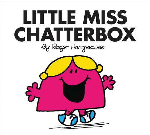 Book cover of Little Miss Chatterbox (Little Miss Classic Library #13)