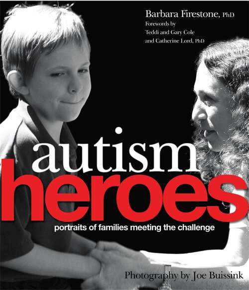 Book cover of Autism Heroes: Portraits of Families Meeting the Challenge (PDF)