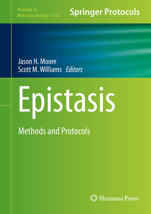 Book cover of Epistasis: Methods and Protocols (2015) (Methods in Molecular Biology #1253)