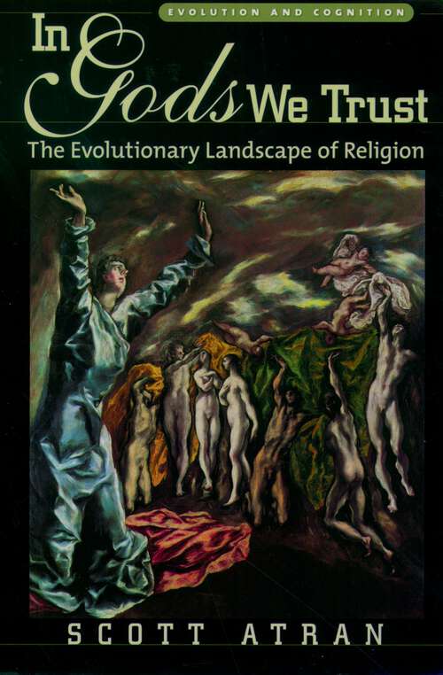 Book cover of In Gods We Trust: The Evolutionary Landscape of Religion (Evolution and Cognition)