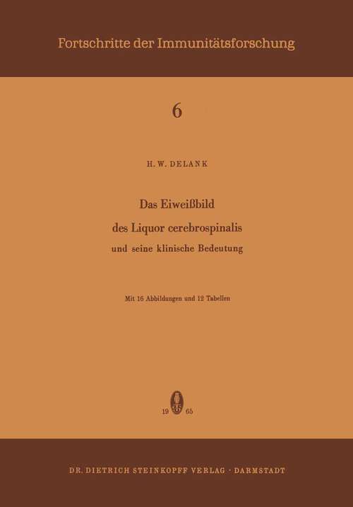 Book cover of Das Eiweissbild des Liquor Cerebrospinalis und Seine Klinische Bedeutung: und seine klinische Bedeutung (1965) (Immunology Reports and Reviews #6)