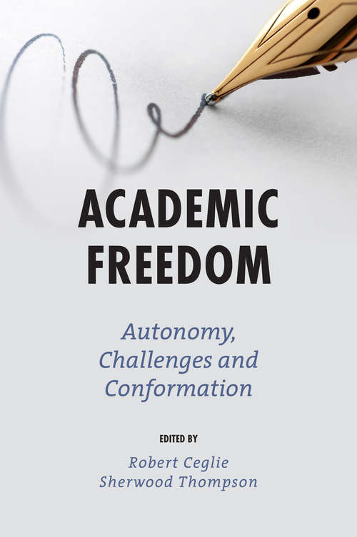 Book cover of Academic Freedom: Autonomy, Challenges and Conformation