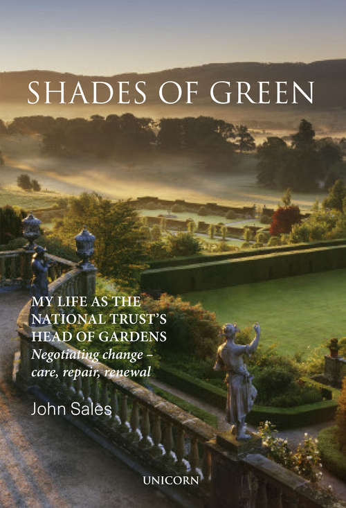 Book cover of Shades of Green: My Life as the National Trust's Head of Gardens
