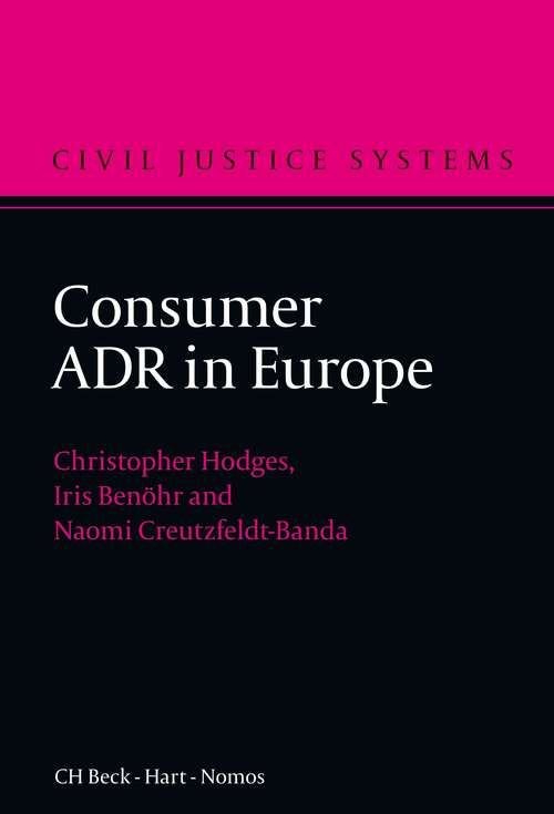 Book cover of Consumer ADR in Europe (Civil Justice Systems)