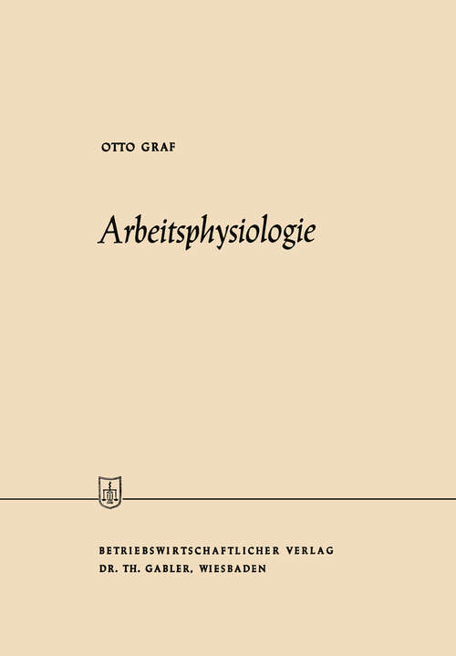 Book cover of Arbeitsphysiologie (1960) (Die Wirtschaftswissenschaften)