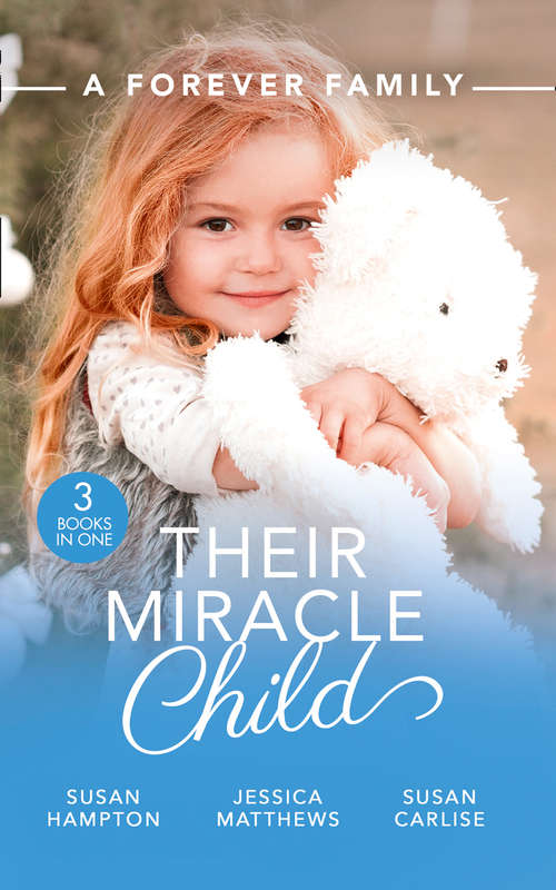 Book cover of A Forever Family: A Baby To Bind Them / Six-week Marriage Miracle / The Nurse He Shouldn't Notice (ePub edition) (Mills And Boon M&b Ser.)