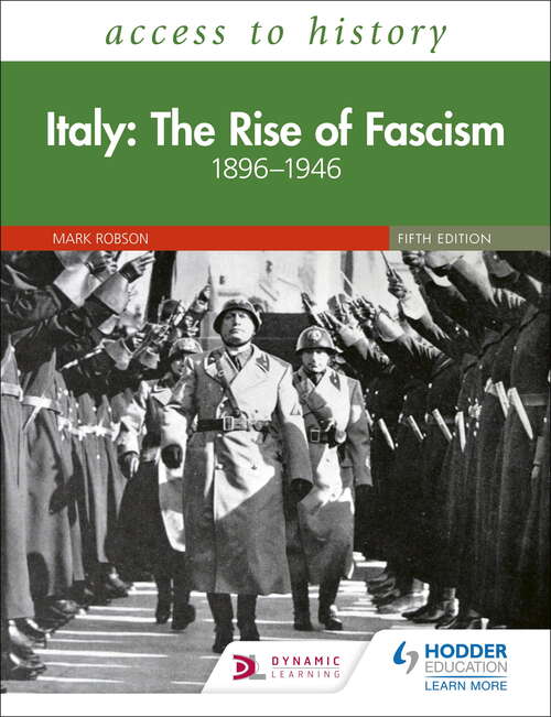 Book cover of Access to History: Italy: The Rise of Fascism 1896–1946 Fifth Edition: Italy: The Rise Of Fascism 1896-1946 Fifth Edition Epub (3) (Access To History Ser.)