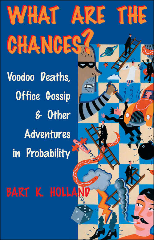 Book cover of What Are the Chances?: Voodoo Deaths, Office Gossip, and Other Adventures in Probability