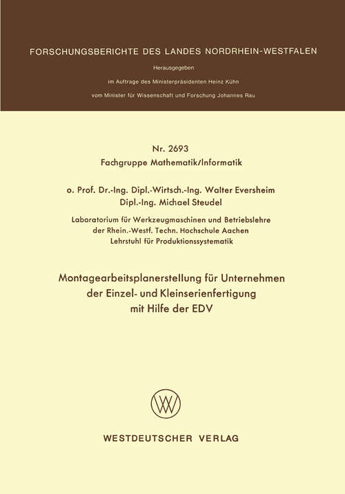 Book cover of Montagearbeitsplanerstellung für Unternehmen der Einzel- und Kleinserienfertigung mit Hilfe der EDV (1977) (Forschungsberichte des Landes Nordrhein-Westfalen #2693)