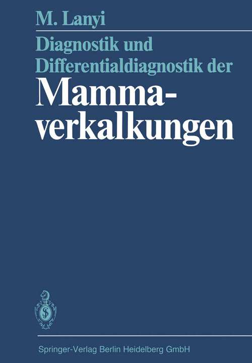 Book cover of Diagnostik und Differentialdiagnostik der Mammaverkalkungen (1986)