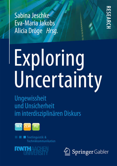 Book cover of Exploring Uncertainty: Ungewissheit und Unsicherheit im interdisziplinären Diskurs (2013)
