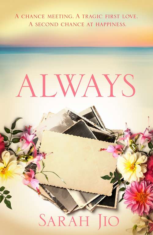 Book cover of Always: An uplifting romance about the kind of love that never lets you go.