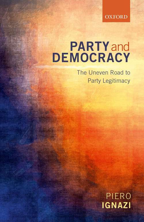Book cover of Party and Democracy: The Uneven Road to Party Legitimacy