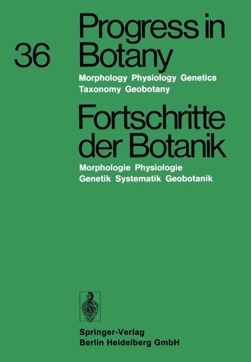 Book cover of Fortschritte der Botanik: Morphologie - Physiologie - Genetik - Systematik - Geobotanik (1974) (Progress in Botany #36)