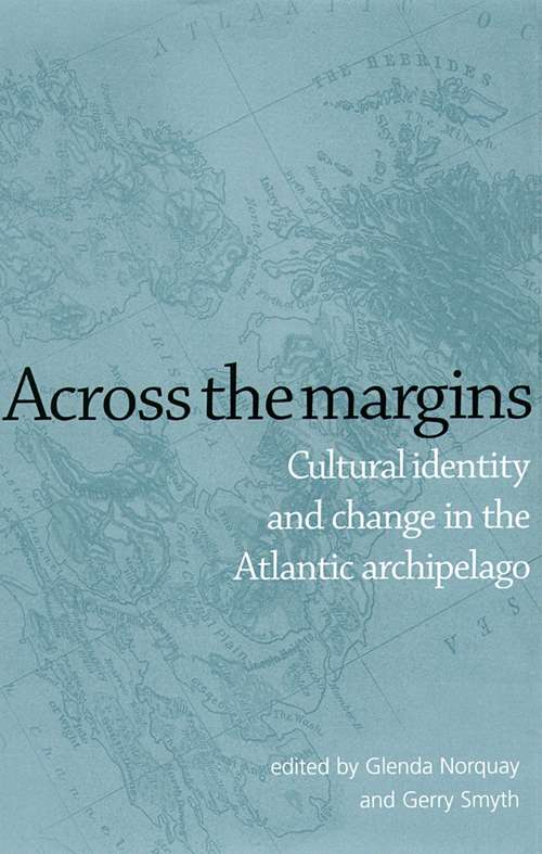 Book cover of Across the margins: Cultural Identity And Change In The Atlantic Archipelago