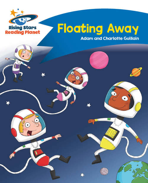 Book cover of Reading Planet - Floating Away - Blue: Comet Street Kids (PDF)