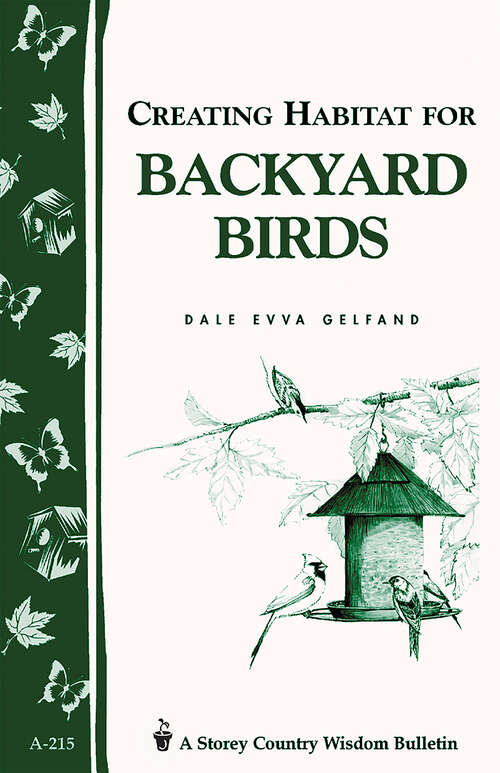 Book cover of Creating Habitat for Backyard Birds: Storey's Country Wisdom Bulletin A-215 (Storey Country Wisdom Bulletin)