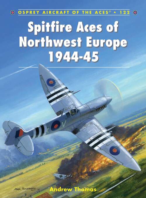 Book cover of Spitfire Aces of Northwest Europe 1944-45 (Aircraft of the Aces #122)