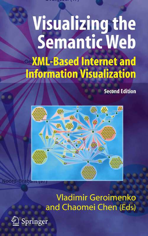 Book cover of Visualizing the Semantic Web: XML-based Internet and Information Visualization (2nd ed. 2006)