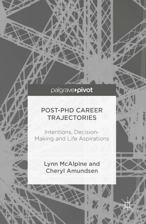 Book cover of Post-PhD Career Trajectories: Intentions, Decision-Making and Life Aspirations (1st ed. 2016)