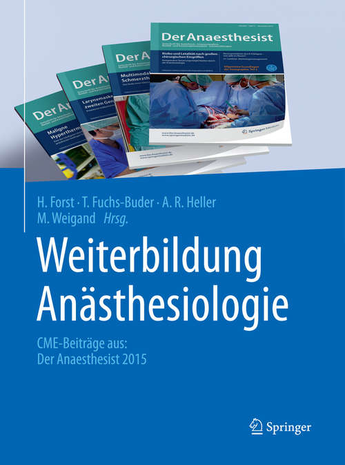 Book cover of Weiterbildung Anästhesiologie: CME - Beiträge aus: Der Anaesthesist 2015 (1. Aufl. 2016)