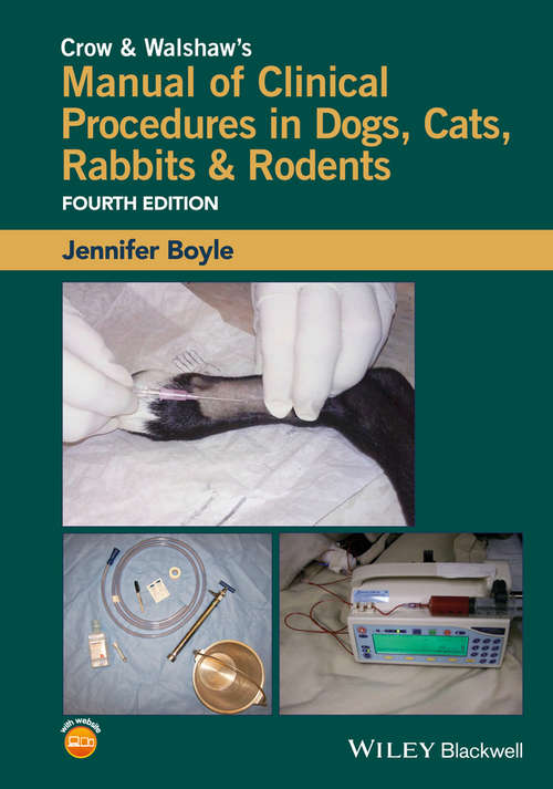 Book cover of Crow and Walshaw's Manual of Clinical Procedures in Dogs, Cats, Rabbits and Rodents (4)